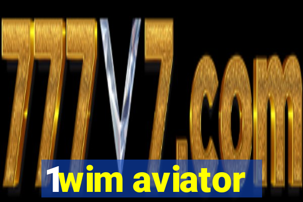 1wim aviator